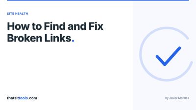 How to Find and Fix Broken Links on Your Website
