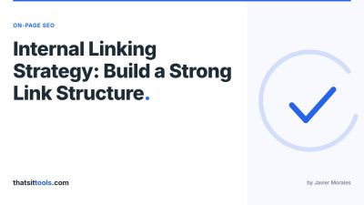 Internal Linking Strategy: How to Build a Strong Link Structure for SEO