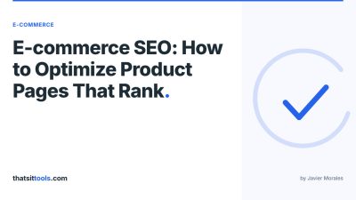 E-commerce SEO: How to Optimize Product Pages That Actually Rank