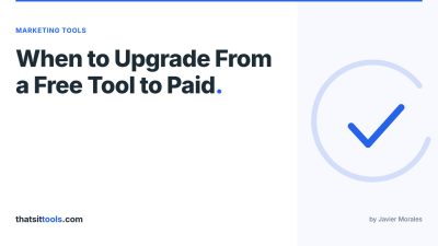 When to Upgrade From a Free Tool to Paid